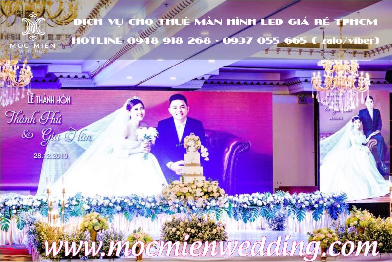 Dịch vụ cho thuê màn hình led đám cưới giá rẻ tại TPHCM